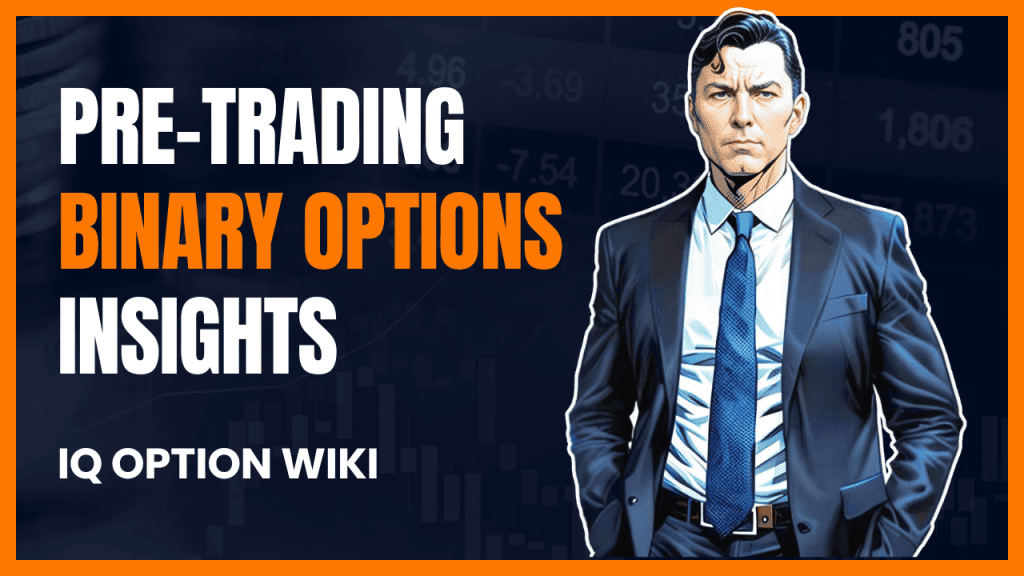Pre-Trading Binary Options Insights