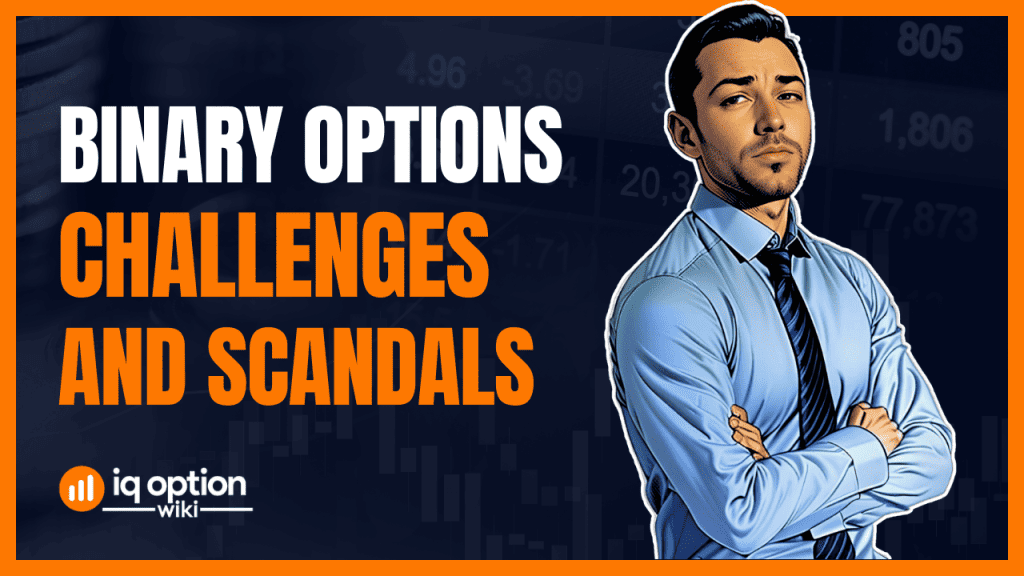 Binary Options Challenges and Scandals