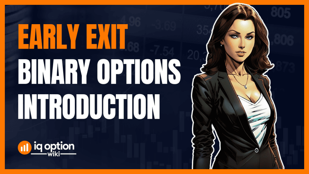 Early Exit Binary Options Introduction