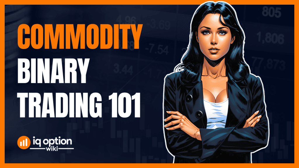 Commodity Binary Options Trading 101